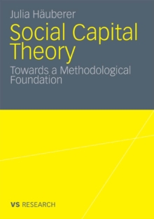 Social Capital Theory : Towards a Methodological Foundation