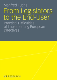 From Legislators to the End-User : Practical Difficulties of Implementing European Directives