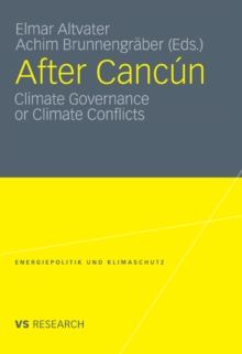 After Cancun : Climate Governance or Climate Conflicts