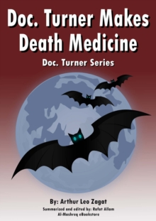 Doc. Turner Makes Death Medicine : Doc. Turner Series