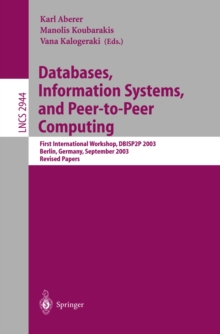 Databases, Information Systems, and Peer-to-Peer Computing : First International Workshop, DBISP2P, Berlin Germany, September 7-8, 2003, Revised Papers