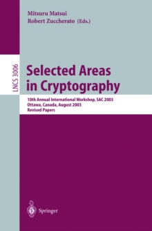 Selected Areas in Cryptography : 10th Annual International Workshop, SAC 2003, Ottawa, Canada, August 14-15, 2003, Revised Papers