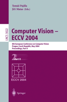 Computer Vision - ECCV 2004 : 8th European Conference on Computer Vision, Prague, Czech Republic, May 11-14, 2004. Proceedings, Part II