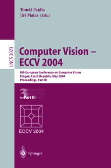 Computer Vision - ECCV 2004 : 8th European Conference on Computer Vision, Prague, Czech Republic, May 11-14, 2004. Proceedings, Part III