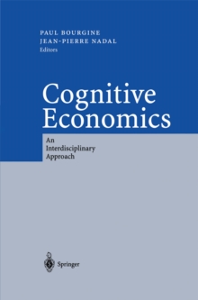 Cognitive Economics : An Interdisciplinary Approach