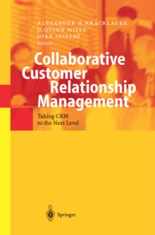 Collaborative Customer Relationship Management : Taking CRM to the Next Level