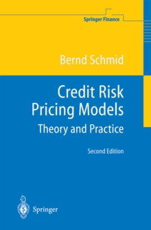 Credit Risk Pricing Models : Theory and Practice