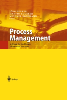 Process Management : A Guide for the Design of Business Processes