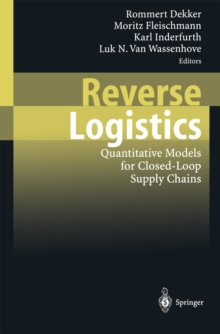 Reverse Logistics : Quantitative Models for Closed-Loop Supply Chains