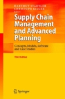 Supply Chain Management and Advanced Planning : Concepts, Models, Software and Case Studies