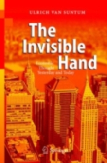 The Invisible Hand : Economic Thought Yesterday and Today