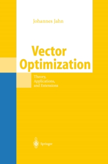 Vector Optimization : Theory, Applications, and Extensions