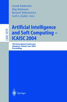 Artificial Intelligence and Soft Computing - ICAISC 2004 : 7th International Conference Zakopane, Poland, June 7-11, 2004 Proceedings