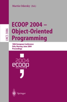 ECOOP 2004 - Object-Oriented Programming : 18th European Conference, Oslo, Norway, June 14-18, 2004, Proceedings