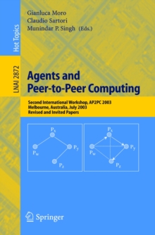 Agents and Peer-to-Peer Computing : Second International Workshop, AP2PC 2003, Melbourne, Australia, July 14, 2003, Revised and Invited Papers