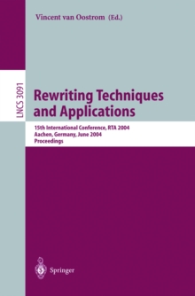 Rewriting Techniques and Applications : 15th International Conference, RTA 2004, Aachen, Germany, June 3-5, 2004, Proceedings