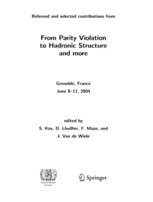 From Parity Violation to Hadronic Structure and more : Refereed and selected contributions, Grenoble, France, June 8-11, 2004