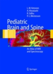 Pediatric Brain and Spine : An Atlas of MRI and Spectroscopy