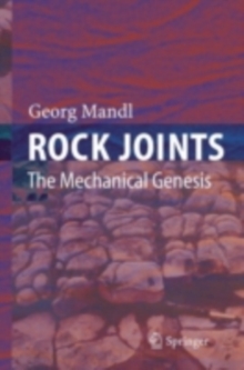 Rock Joints : The Mechanical Genesis