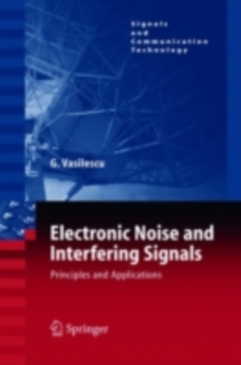 Electronic Noise and Interfering Signals : Principles and Applications