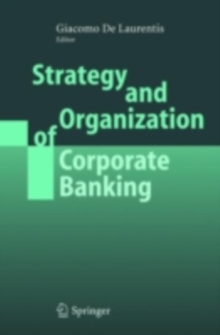 Strategy and Organization of Corporate Banking