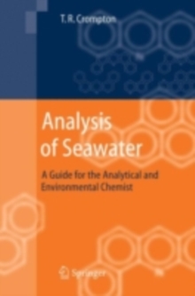 Analysis of Seawater : A Guide for the Analytical and Environmental Chemist