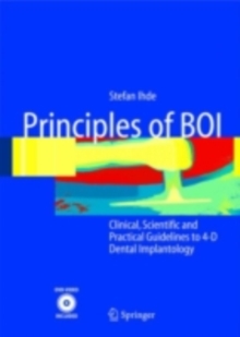 Principles of BOI : Clinical, Scientific, and Practical Guidelines to 4-D Dental Implantology