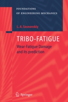 TRIBO-FATIGUE : Wear-Fatigue Damage and its Prediction