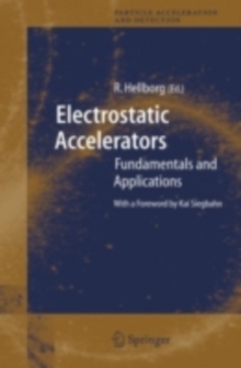 Electrostatic Accelerators : Fundamentals and Applications