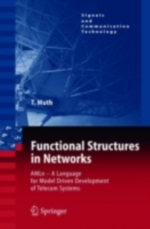 Functional Structures in Networks : AMLn -  A Language for Model Driven Development of Telecom Systems