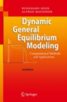 Dynamic General Equilibrium Modelling : Computational Methods and Applications