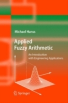 Applied Fuzzy Arithmetic : An Introduction with Engineering Applications