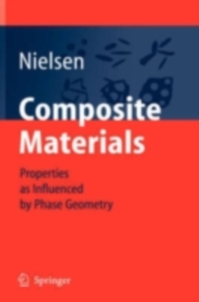 Composite Materials : Properties as Influenced by Phase Geometry