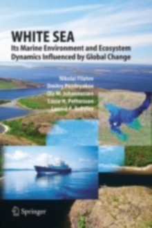 White Sea : Its Marine Environment and Ecosystem Dynamics Influenced by Global Change