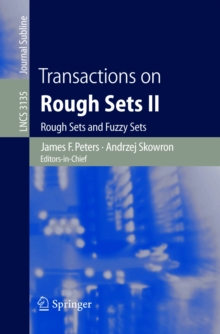 Transactions on Rough Sets II : Rough Sets and Fuzzy Sets