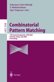 Combinatorial Pattern Matching : 15th Annual Symposium, CPM 2004, Istanbul, Turkey, July 5-7, 2004, Proceedings