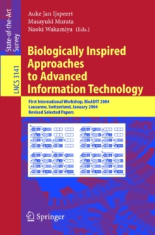 Biologically Inspired Approaches to Advanced Information Technology : First International Workshop, BioADIT 2004, Lausanne, Switzerland, January 29-30, 2004. Revised Selected Papers