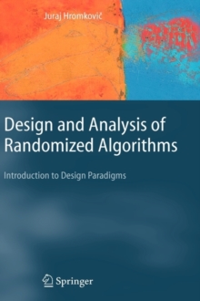 Design and Analysis of Randomized Algorithms : Introduction to Design Paradigms