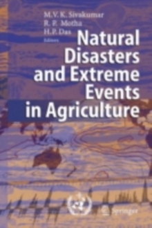 Natural Disasters and Extreme Events in Agriculture : Impacts and Mitigation