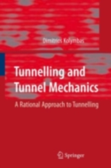 Tunnelling and Tunnel Mechanics : A Rational Approach to Tunnelling