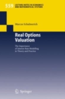 Real Options Valuation : The Importance of Interest Rate Modelling in Theory and Practice