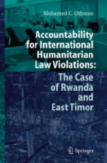 Accountability for International Humanitarian Law Violations: The Case of Rwanda and East Timor