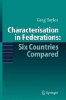 Characterisation in Federations: Six Countries Compared