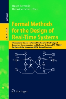 Formal Methods for the Design of Real-Time Systems : International School on Formal Methods for the Design of Computer, Communication, and Software Systems, SFM-RT 2004, Bertinoro, Italy, September 13