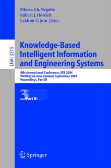 Knowledge-Based Intelligent Information and Engineering Systems : 8th International Conference, KES 2004, Wellington, New Zealand, September 20-25, 2004. Proceedings. Part III