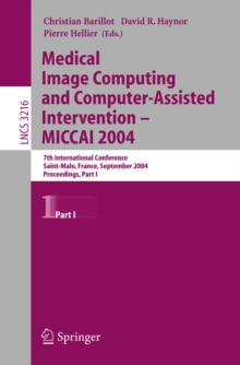 Medical Image Computing and Computer-Assisted Intervention -- MICCAI 2004 : 7th International Conference Saint-Malo, France, September 26-29, 2004, Proceedings, Part I