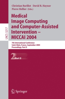 Medical Image Computing and Computer-Assisted Intervention -- MICCAI 2004 : 7th International Conference Saint-Malo, France, September 26-29, 2004, Proceedings, Part II