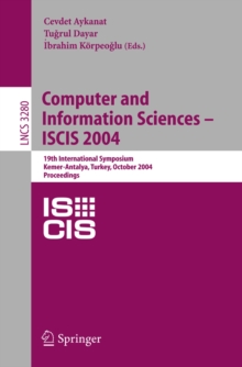 Computer and Information Sciences - ISCIS 2004 : 19th International Symposium, Kemer-Antalya, Turkey, October 27-29, 2004. Proceedings