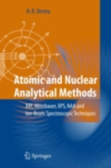 Atomic and Nuclear Analytical Methods : XRF, Mossbauer, XPS, NAA and Ion-Beam Spectroscopic Techniques