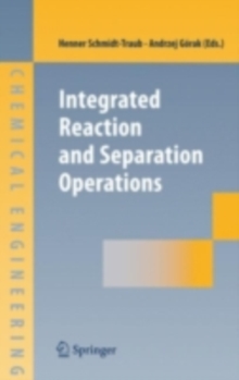 Integrated Reaction and Separation Operations : Modelling and experimental validation